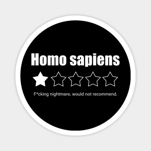 Homo Sapiens Suck!!! Magnet